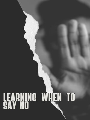cover image of Learning when to say no